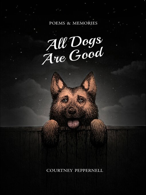Title details for All Dogs Are Good by Courtney Peppernell - Available